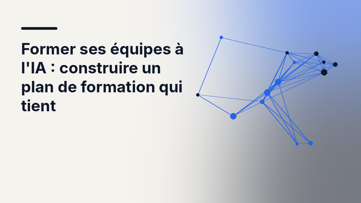 Former ses équipes à l'IA : construire un plan de formation qui tient